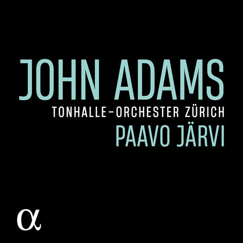 Tonhalle-Orchester Zurich - John Adams