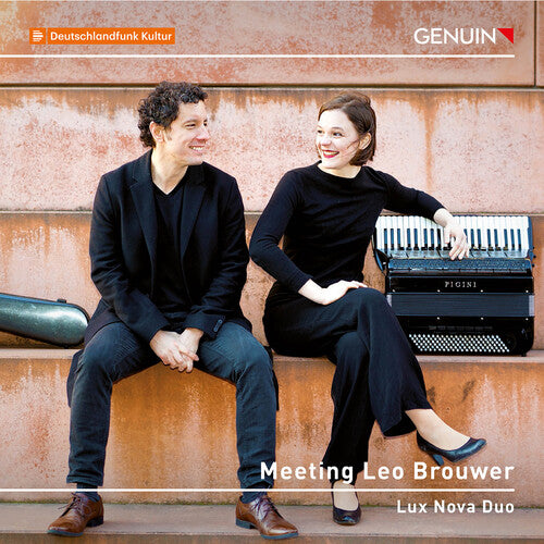 Brouwer/ Lux Nova Duo/ Verastegui - Meeting Leo Brouwer