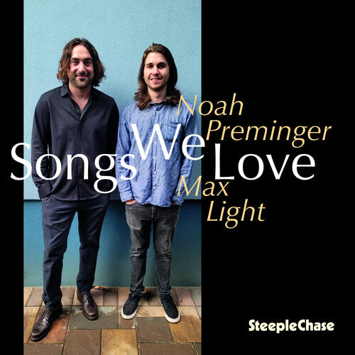 Noah Preminger / Max Light - Songs We Love