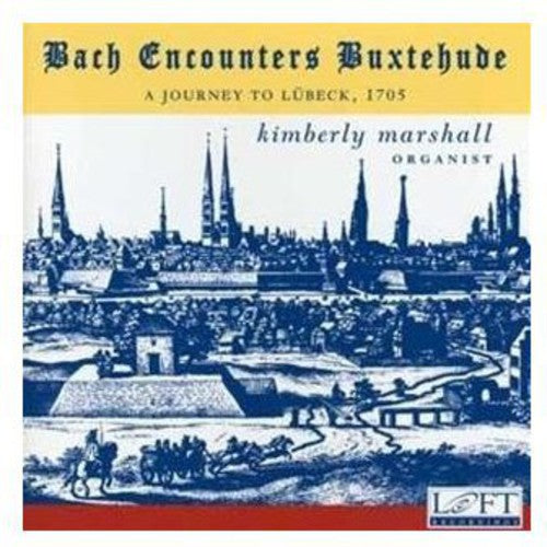 Bach/ Buxtehude/ Marshall - Bach Encounters Buxtehude