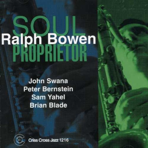 Ralph Bowen - Soul Proprietor