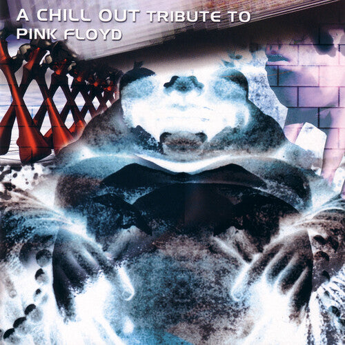 Various Artists - Chillout Tribute To Pink Floyd (Various Artists)