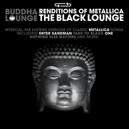 Buddha Lounge Renditions of Metallica/ Various - Buddha Lounge Renditions Of Metallica - The Black Lounge (Various)