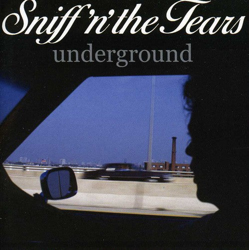 Sniff N the Tears - Underground