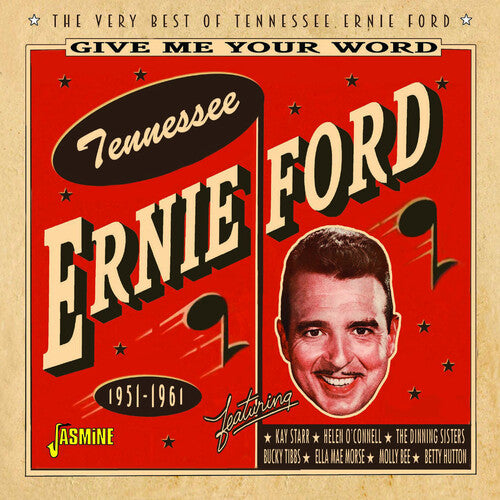 Tennessee Ford Ernie - Give Me Your Word: The Very Best Of Tennessee Ernie Ford 1951-1961