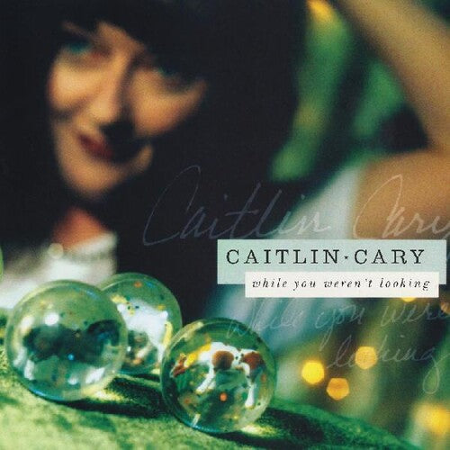 Caitlin Cary - While You Weren't Looking