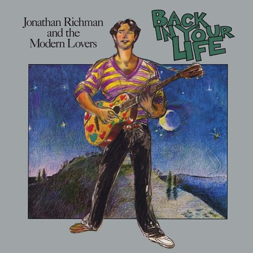 Jonathan Richman & Modern Love - Back In Your Life