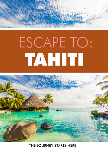 Escape To Tahiti