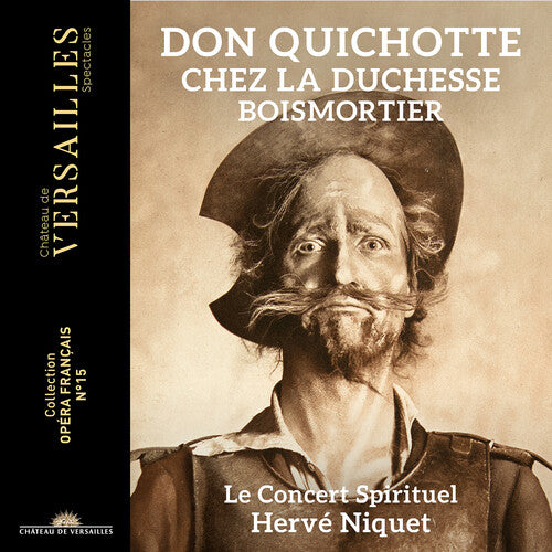 Le Concert Spirituel - Don Quichotte Chez la Duchesse