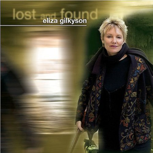 Eliza Gilkyson - Lost and Found