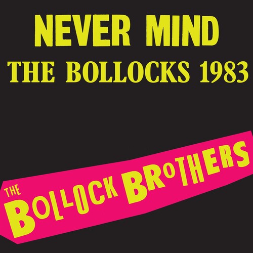 The Bollock Brothers - Never Mind The Bollocks 1983 - Remastered