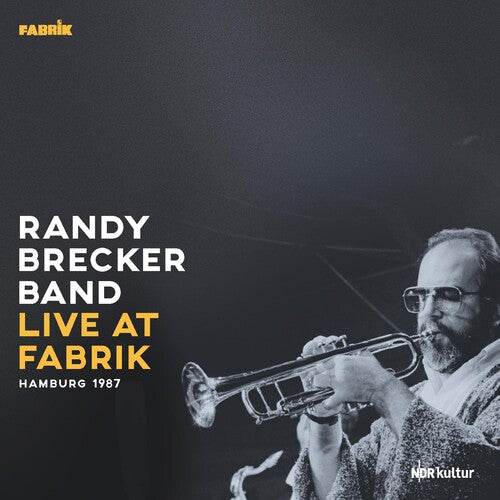 Randy Brecker - Live At Fabrik Hamburg 1987