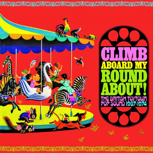 Climb Aboard My Roundabout: British Toytown Sound - Climb Aboard My Roundabout! The British Toytown Sound 1967-1974 / Various
