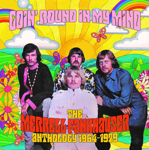 Merrell Fankhauser - Goin' Round In My Mind: Merrell Fankhauser Anthology 1964-1979
