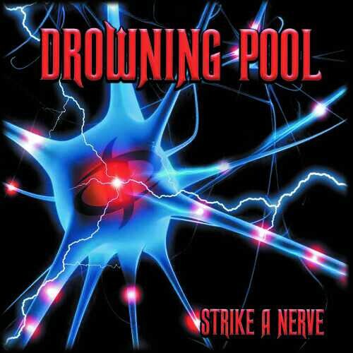 Drowning Pool - Strike A Nerve