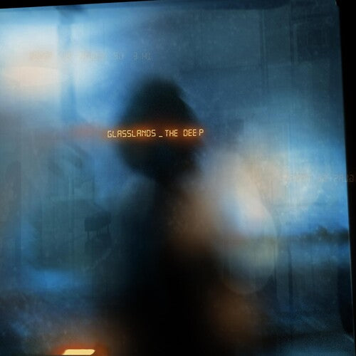 Glasslands - The Deep