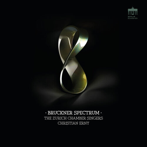 Bruckner/ Zurich Chamber Singers - Bruckner Spectrum