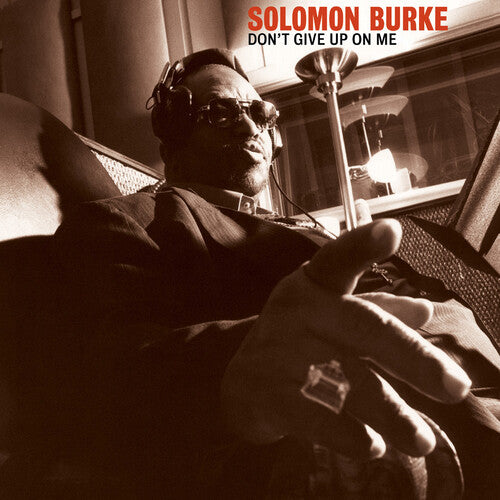 Solomon Burke - Don't Give Up On Me - Anniversary Edition