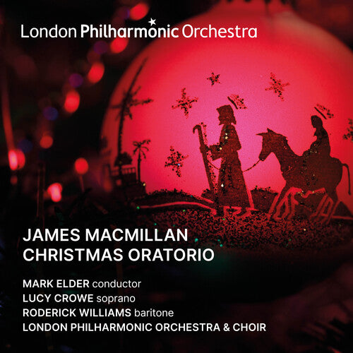 London Philharmonic Orchestra - MacMillan: Christmas Oratorio