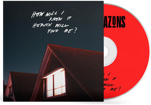 Amazons - How Will I Know If Heaven Will Find Me