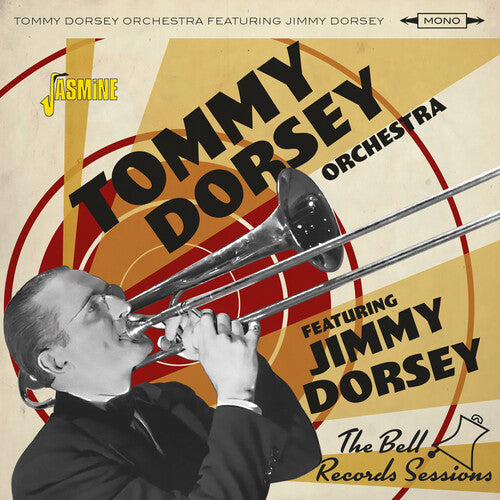 Tommy Dorsey Orchestra/ Jimmy Dorsey - Bell Records Sessions