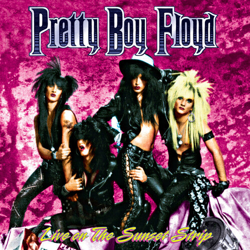 Pretty Boy Floyd - Live On The Sunset Strip