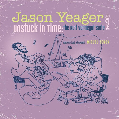 Jason Yeager - Unstuck in Time: The Kurt Vonnegut Suite