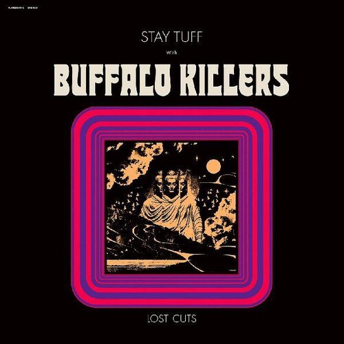 Buffalo Killers - Stay Tuff / Lost Cuts