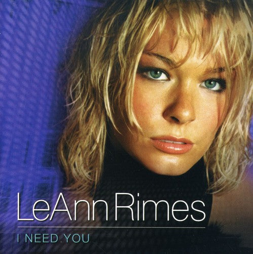 Leann Rimes - I Need You