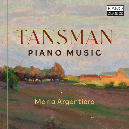 Tansman/ Maria Argentiero - Piano Music