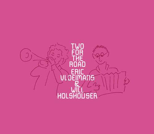 Will Holshouser / Eric Vloeimans - Holshouser And Vloeimans: Two for the Road