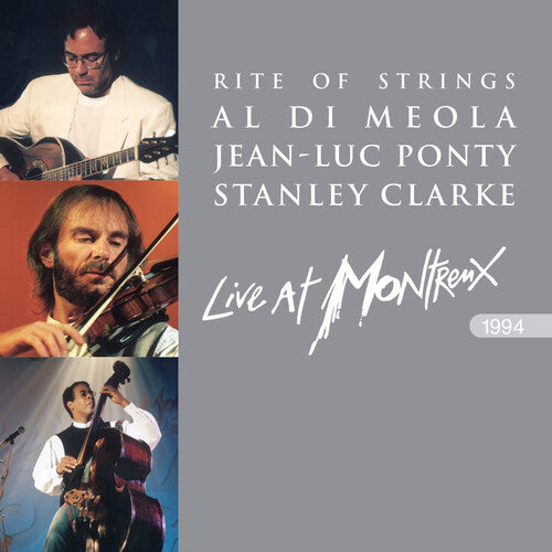 Di Meola/ Jean-Luc Ponty / Stanley Clarke - Rite of Strings - Live at Montreux 1994