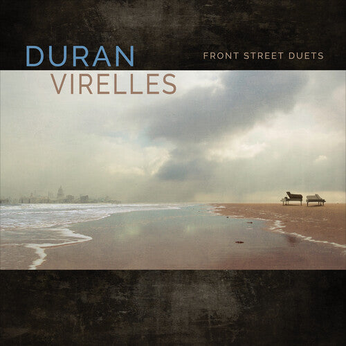Hilario Duran / David Virelles - Front Street Duets