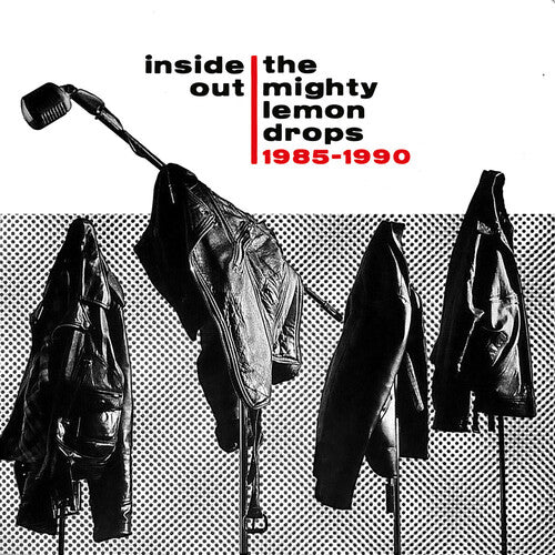 Mighty Lemon Drops - Inside Out: 1985-1990 - Remastered