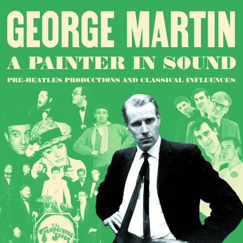 George Martin - A Painter In Sound: Pre-Beatles Productions & Classical Influences