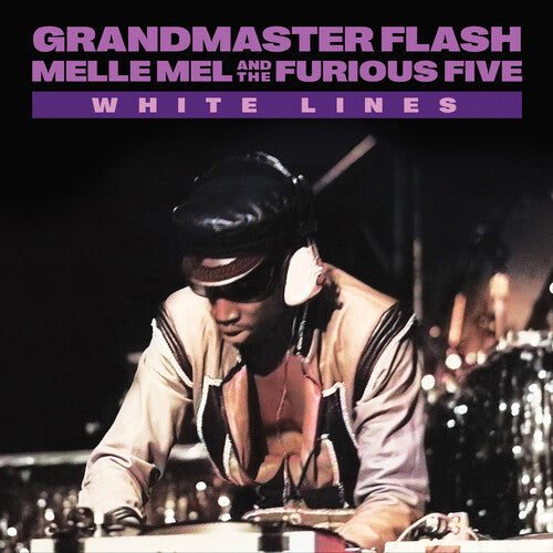 Grandmaster Flash/ Melle Mel & the Furious Five - White Lines