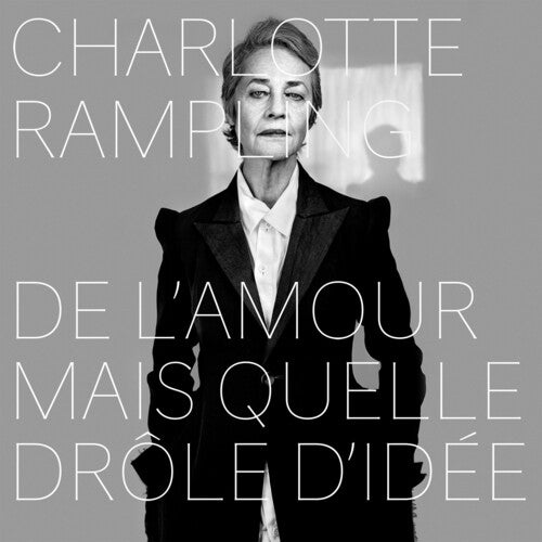Charlotte Rampling - De l'amour mais quelle drole d'idee