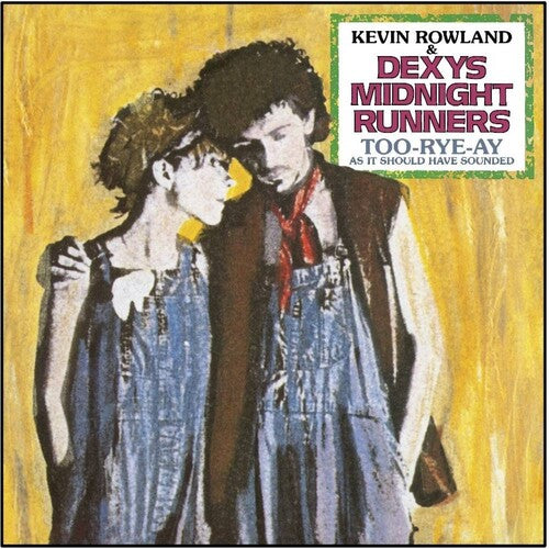 Kevin Rowland / Dexys Midnight Runners - Too-Rye-Ay