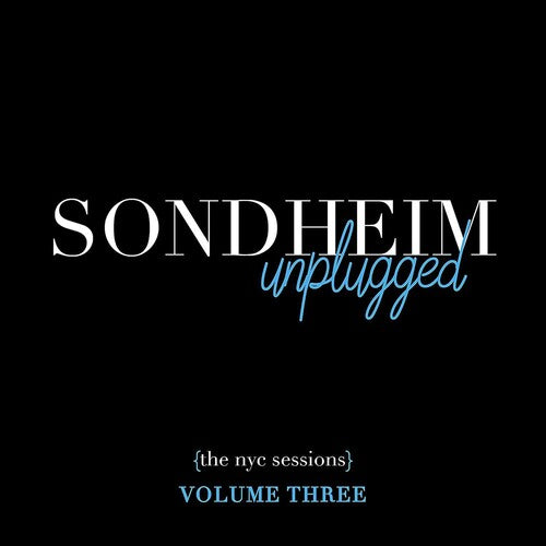 Stephen Sondheim - Sondheim Unplugged - (The NYC Sessions) Volume 3