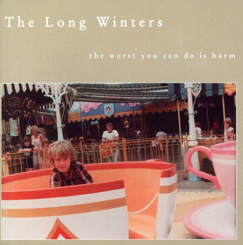 The Long Winters - The Worst You Can Do Is Harm