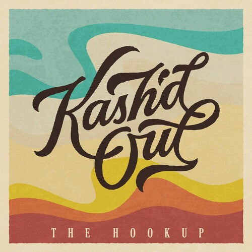 Kash'D Out - THE HOOKUP