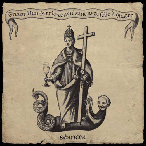 Trevor Dunn - SEANCES