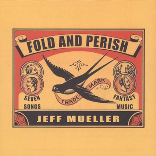 Jeff Mueller - Fold and Perish