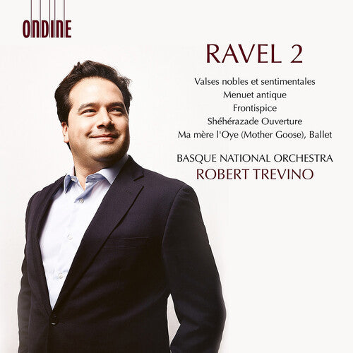 Ravel/ Basque National Orchestra - Valses nobles et sentimentales Menuet antique Frontispice Sheherazade