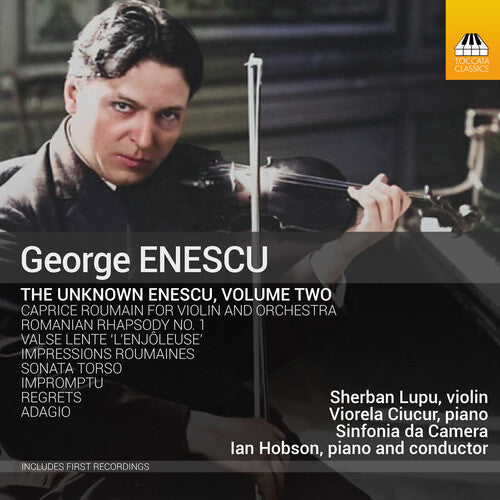 Viorela Ciucur - The Unknown Enescu, Vol. 2