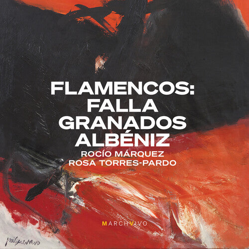 Albeniz/ Falla/ Granados - Flamencos