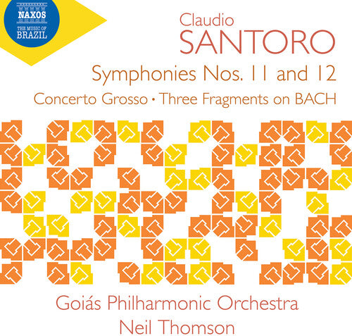 Santoro/ Goias Philharmonic Orchestra - Symphonies Nos. 11 & 12 Concerto Grosso Three Fragments on Bach