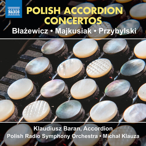 Blazewicz/ Majkusiak/ Przybylski - Polish Accordion Concertos