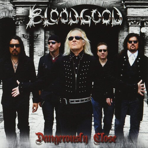 Bloodgood - Dangerously Close
