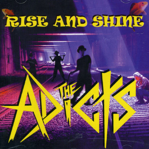 Adicts - Rise and Shine